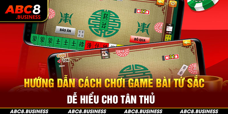 hướng dẫn các chơi game bài tứ sắc